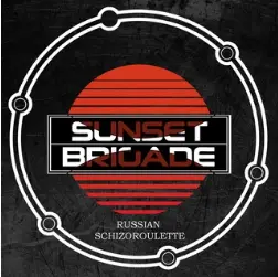 Sunset Brigade : Russian Schizoroulette